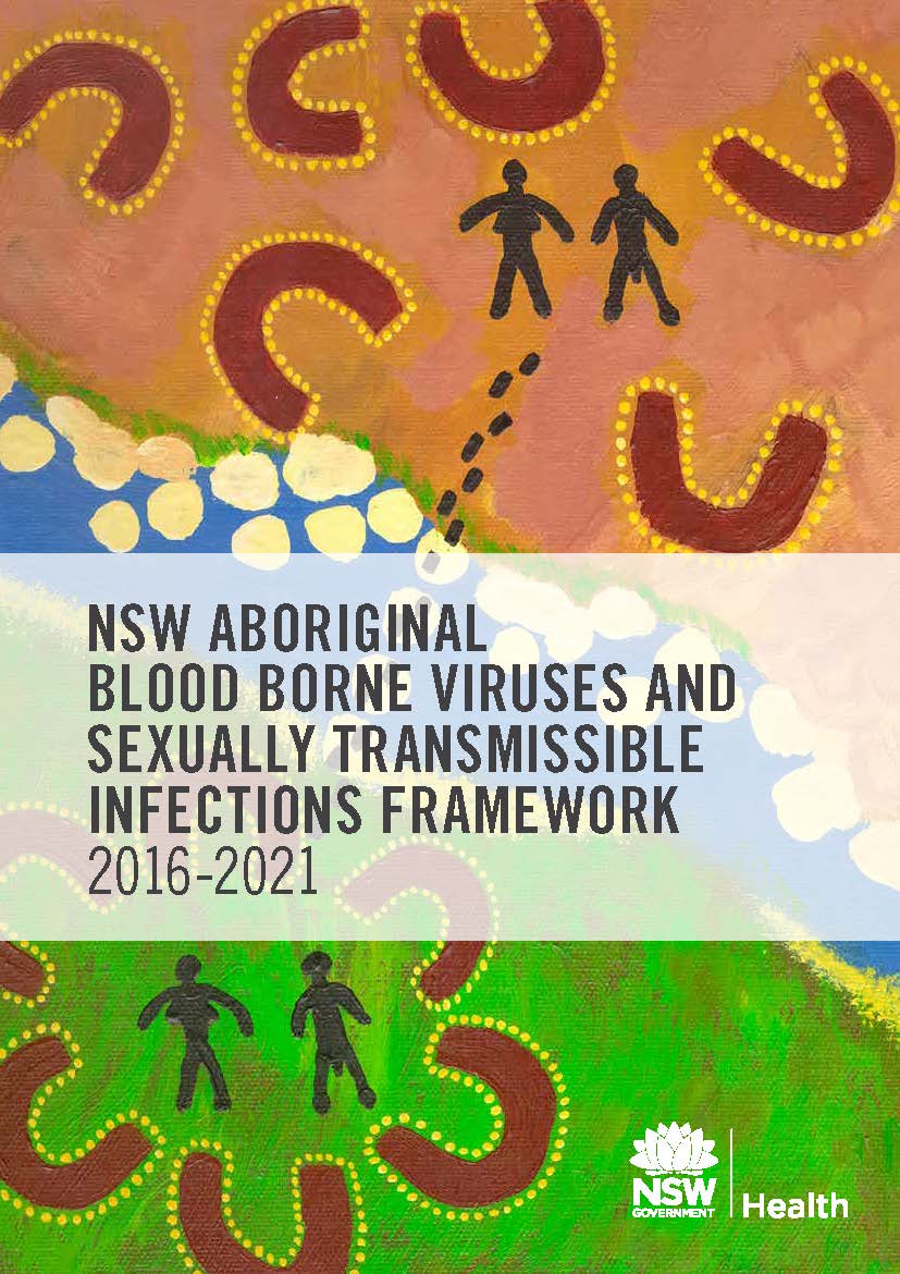 Cover of NSW Aboriginal Blood Borne Viruses and Sexually Transmissible Infections Framework 2016-2021