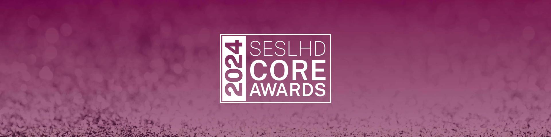 SESLHD CORE Awards 2024
