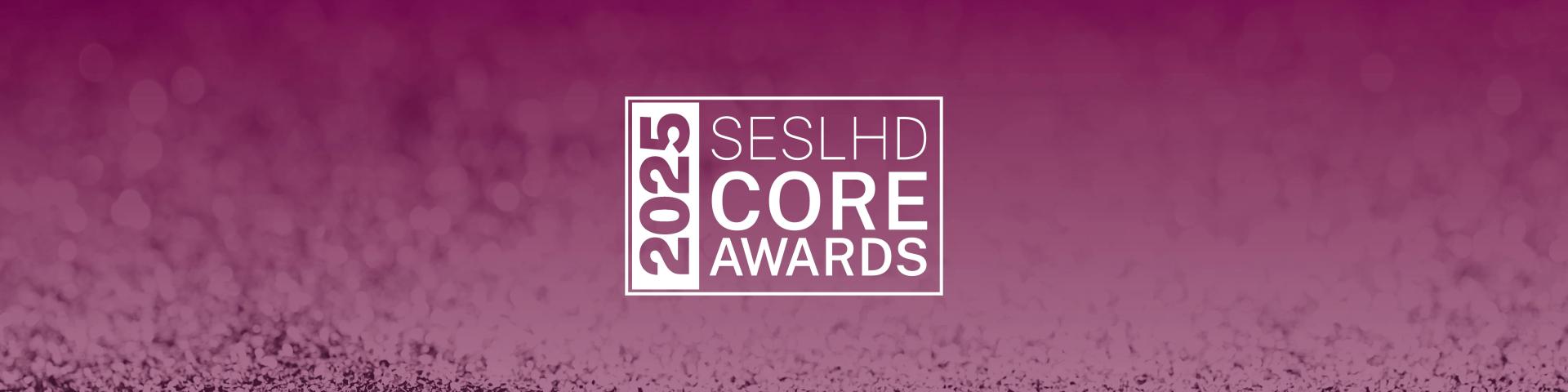 SESLHD CORE Awards 2025