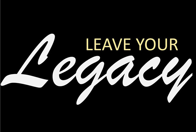 Leave a legacy